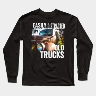 Retro Vintage: Easily Distracted by Old Trucks Long Sleeve T-Shirt